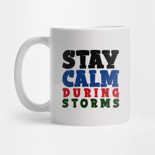 Stay Calm During Storms Mug